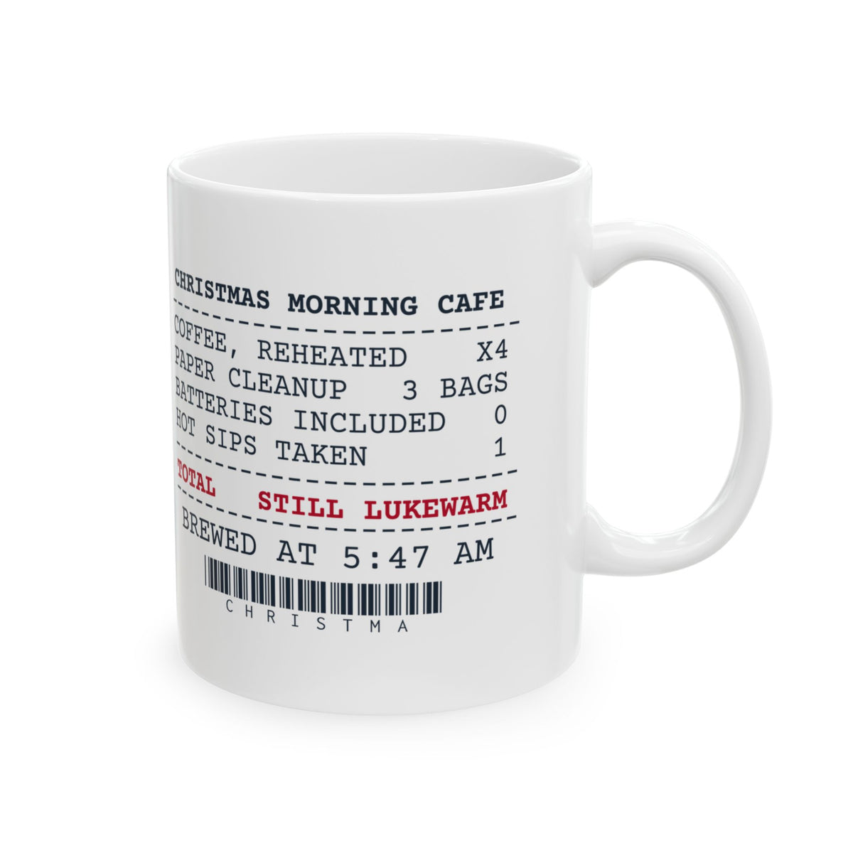 Funny Christmas Coffee Mug Coffee Reheated Four Times Receipt