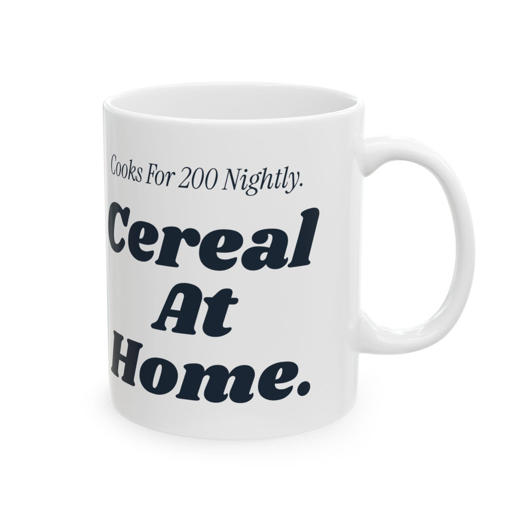Funny Chef Coffee Mug Cooks For 200 Nightly Cereal At Home
