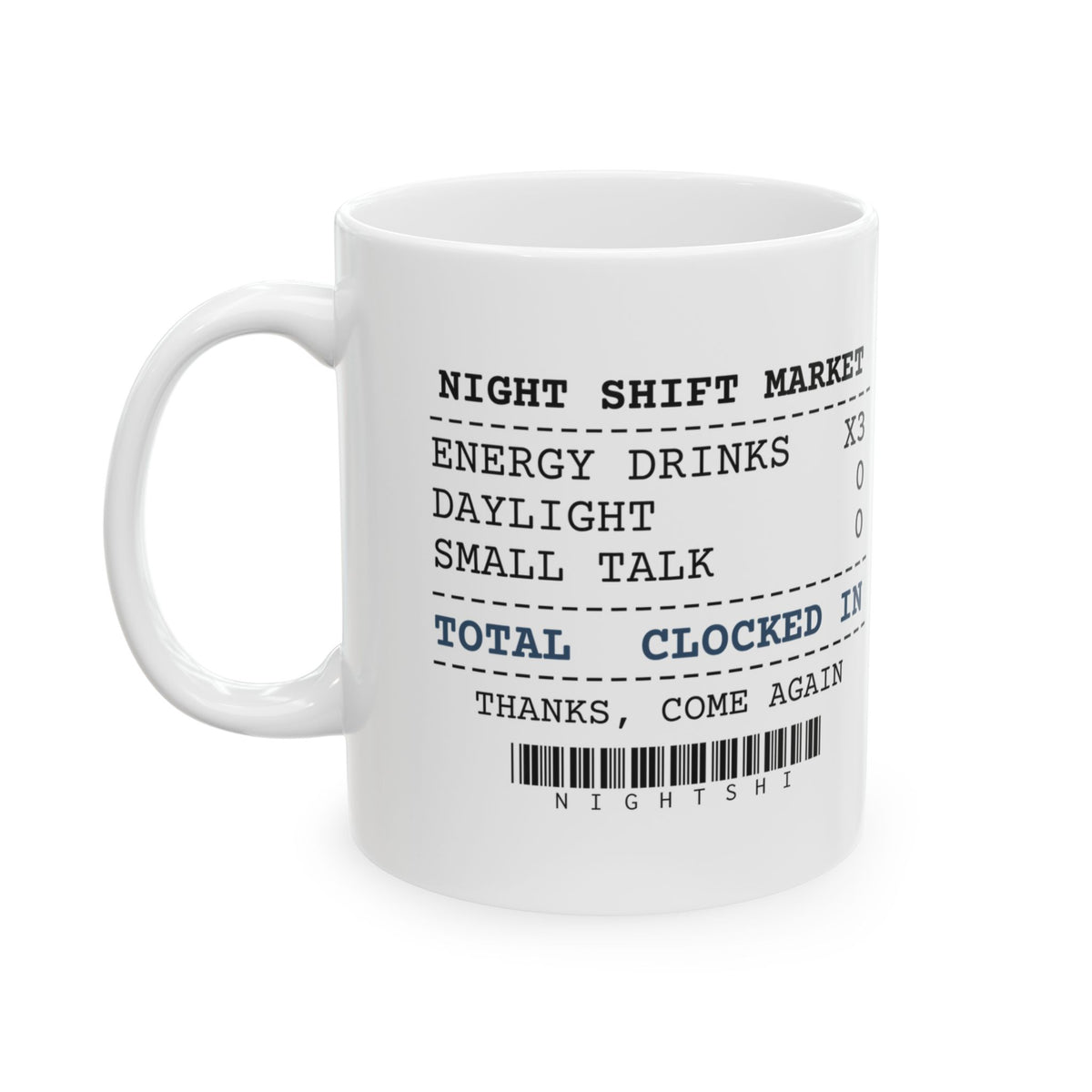 Night Shift Coffee Mug Clocked In Night Shift