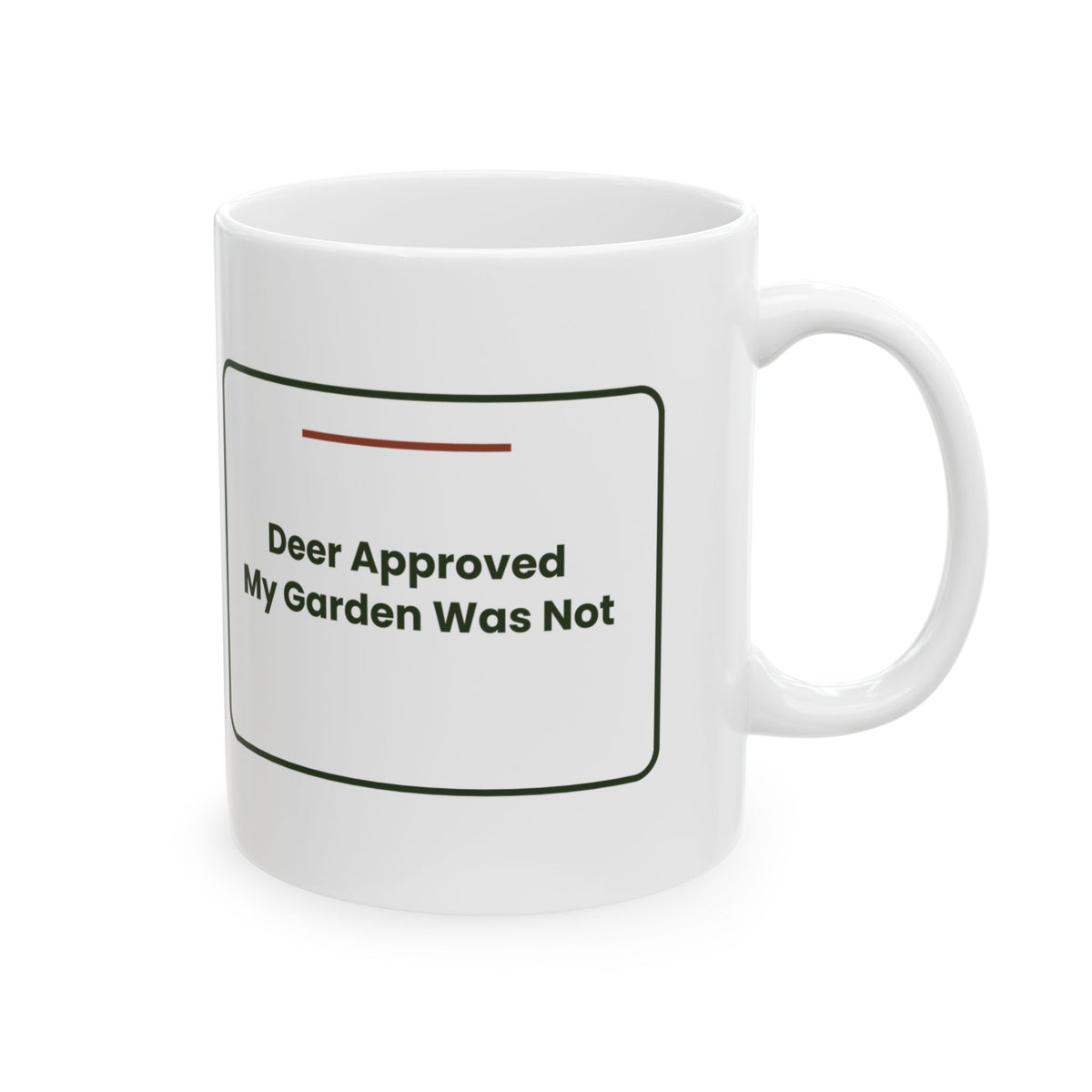 Funny Gardening Mug Deer Approved My Garden Was Not