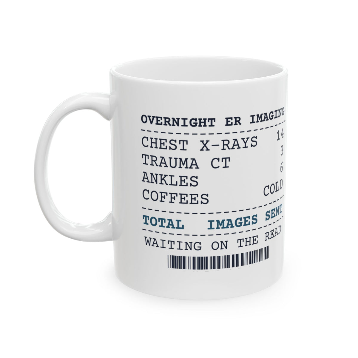 Funny Imaging Tech Receipt Mug Images Sent Waiting On The Read
