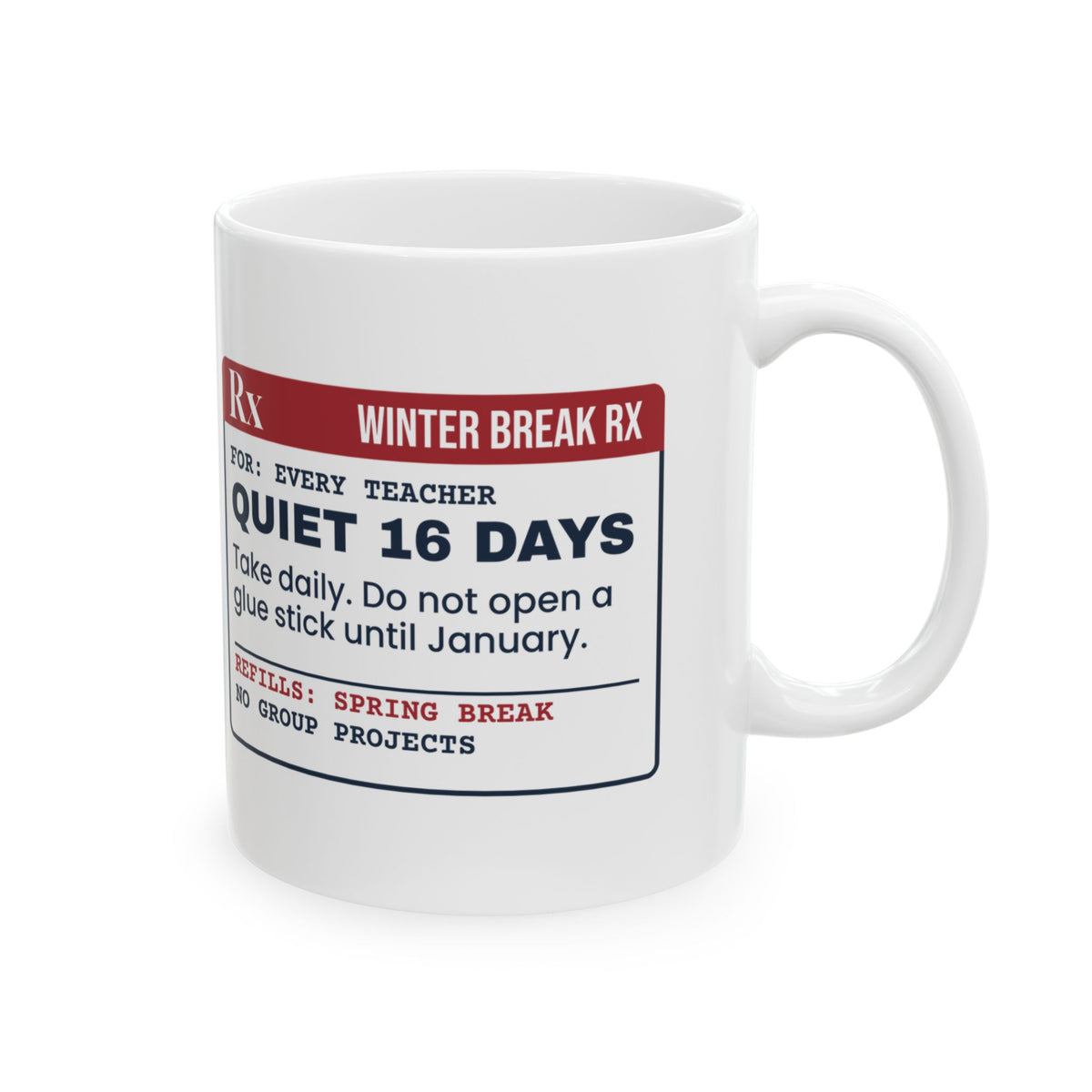 Funny Christmas Teacher Coffee Mug Quiet 16 Days Winter Break Rx