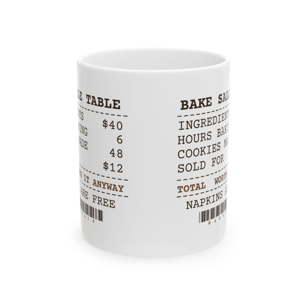 Funny Baking Coffee Mug Worth It Anyway Receipt For Bake Table Helpers