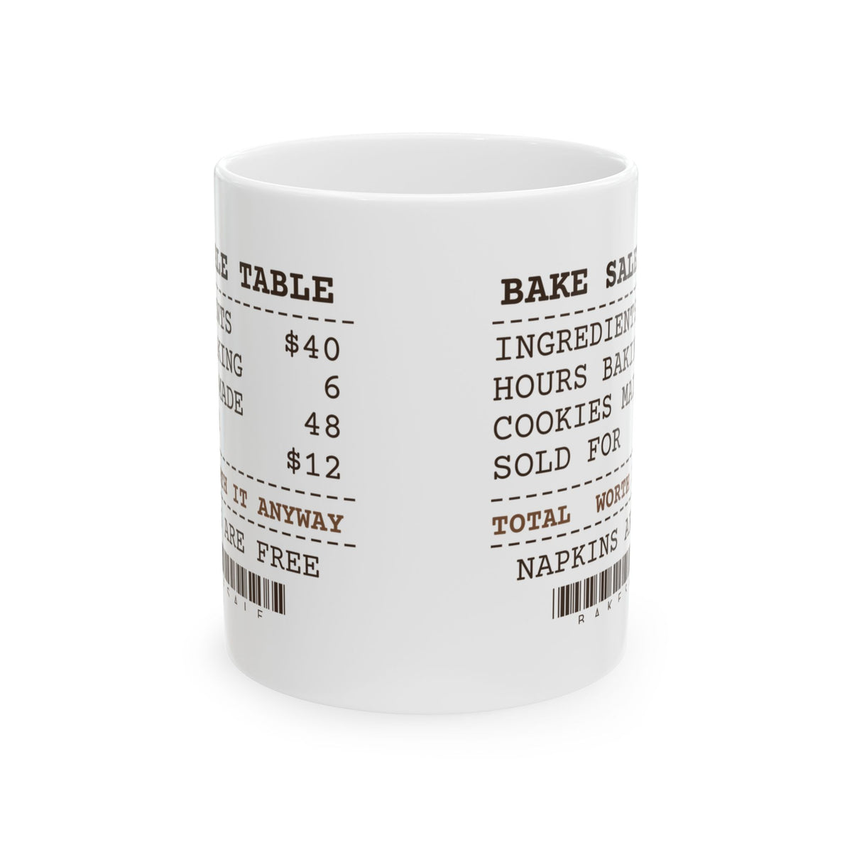 Funny Baking Coffee Mug Worth It Anyway Receipt For Bake Table Helpers