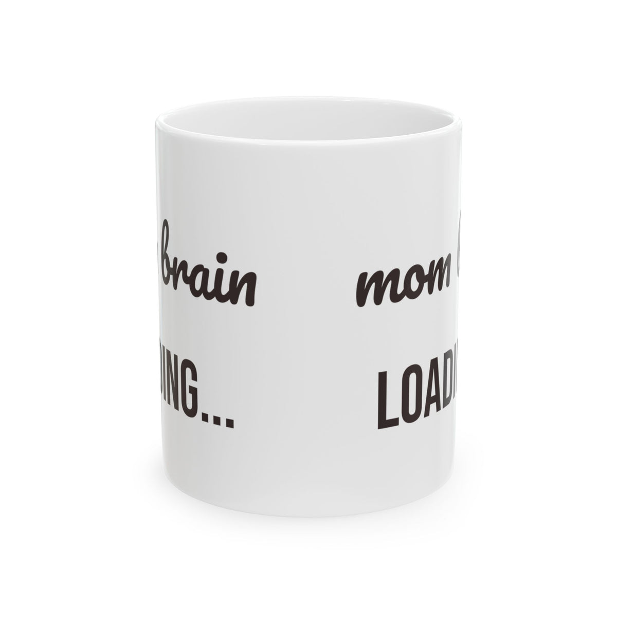 Funny Mom Mug Mom Brain Loading For Mother