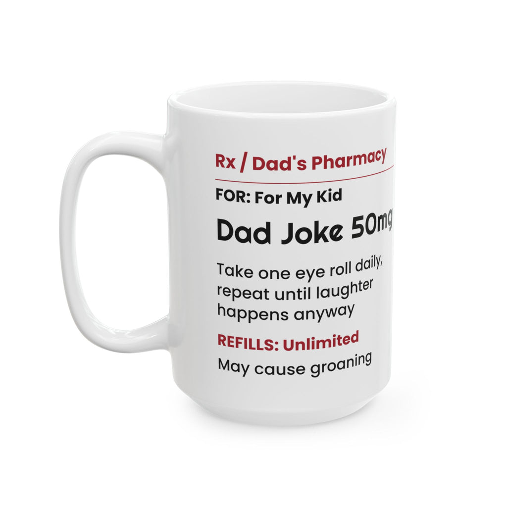 Funny Dad Coffee Mug Dad Joke Prescription For Dad Kids
