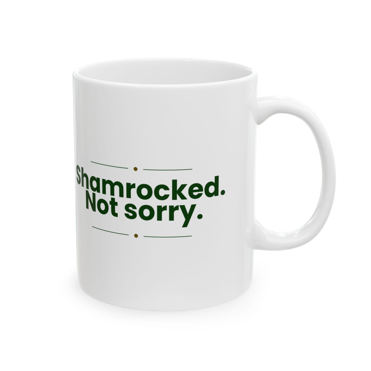 Shamrocked Not Sorry St Patricks Mug