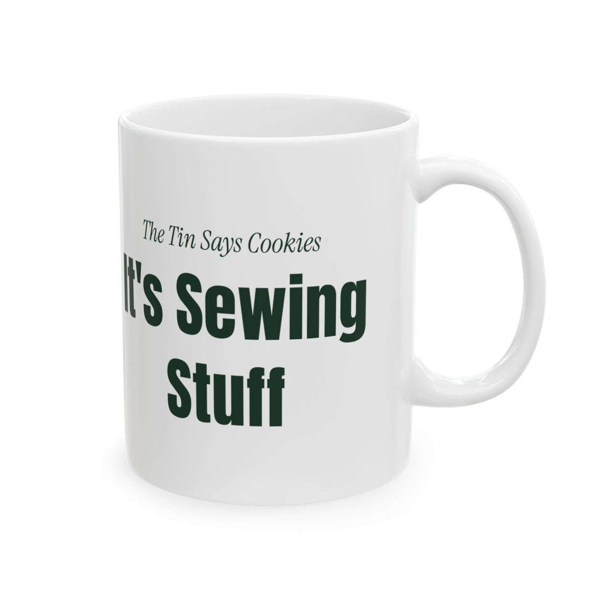 Funny Christmas Baking Coffee Mug The Tin Says Cookies Sewing Stuff