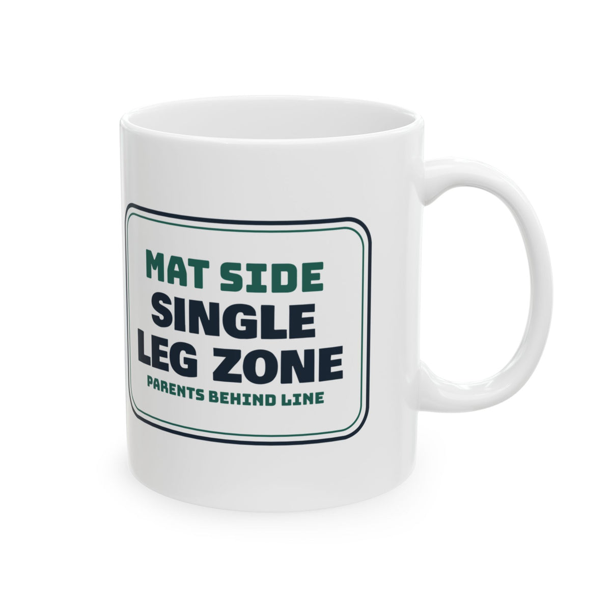 Funny Wrestling Mug Single Leg Zone Parents Behind The Line