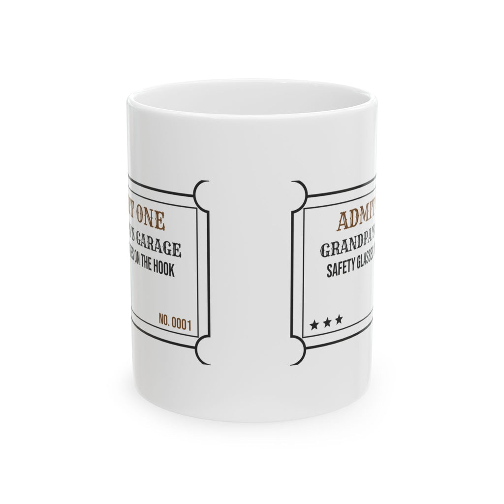 Funny Grandpa Coffee Mug Admit One To Grandpa's Garage