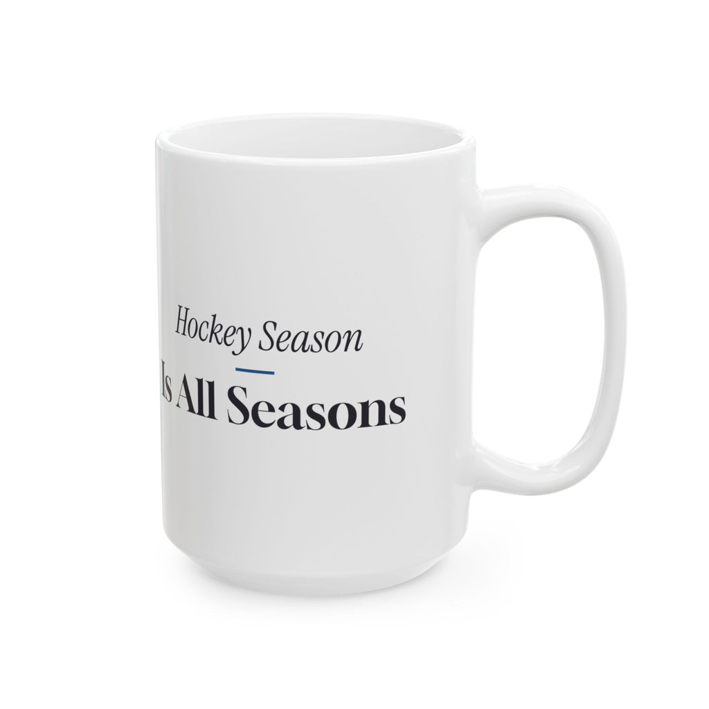 Funny Hockey Coffee Mug Hockey Season Is All Seasons