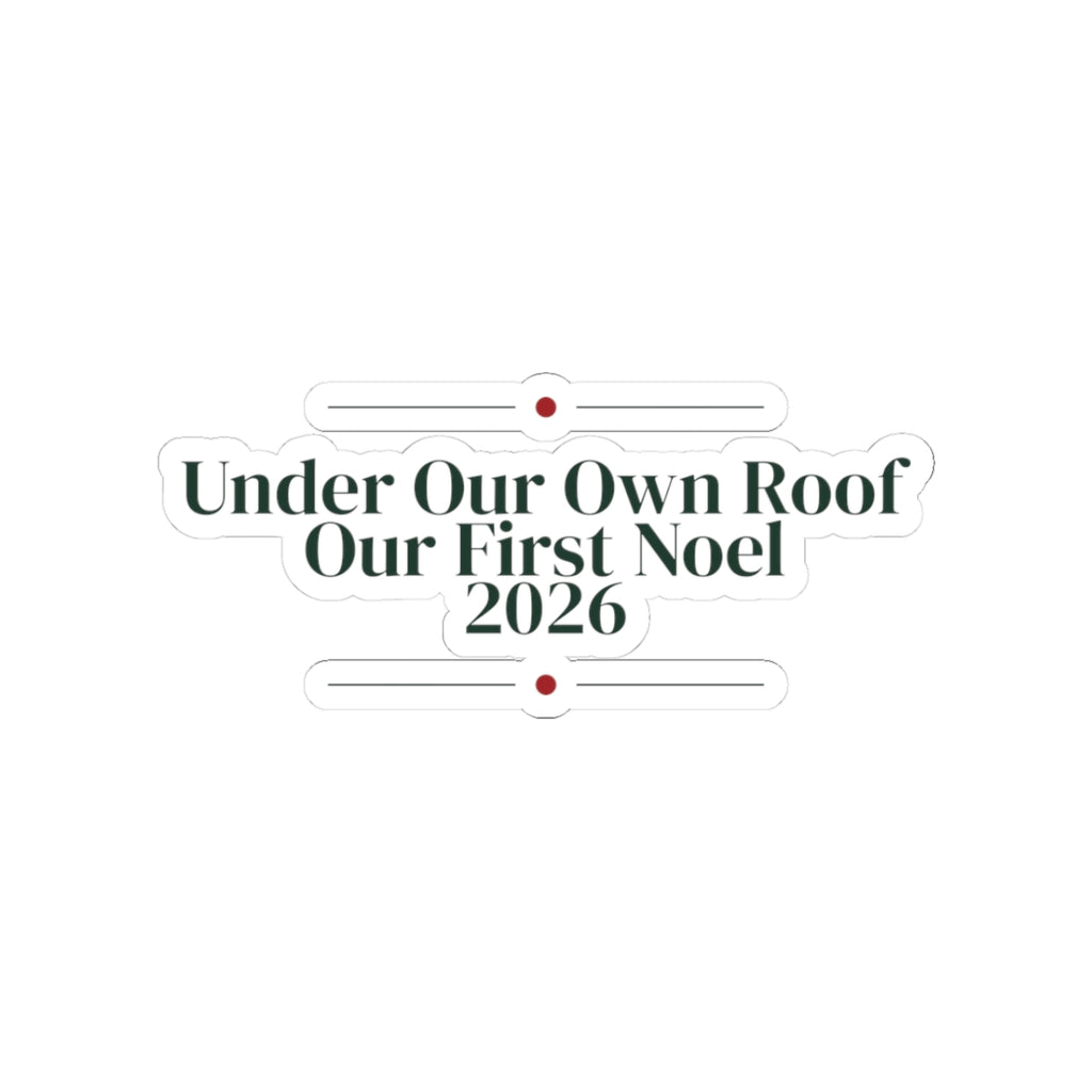 Christmas Sticker Under Our Own Roof Our First Noel 2026