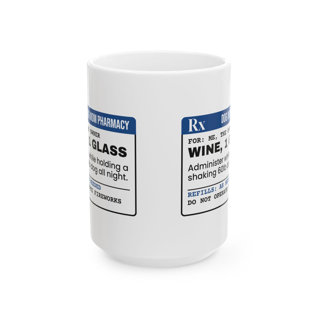Funny Fireworks Prescription Coffee Mug Dog Mom Wine Rx For Dog Moms