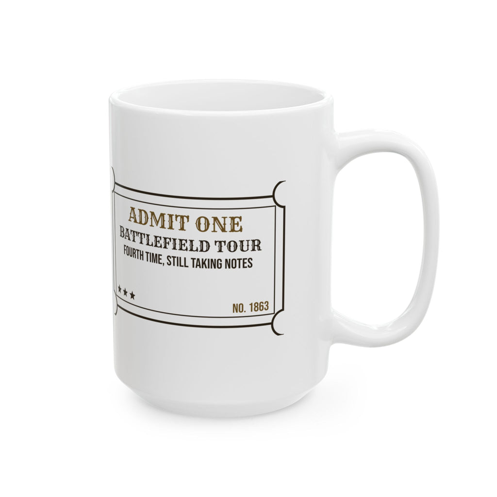 Funny History Coffee Mug Battlefield Tour Fourth Time Still Taking Notes