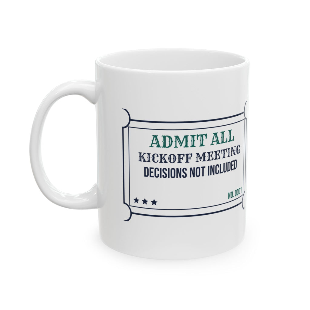 Funny Project Manager Coffee Mug Kickoff Meeting Ticket For PMs