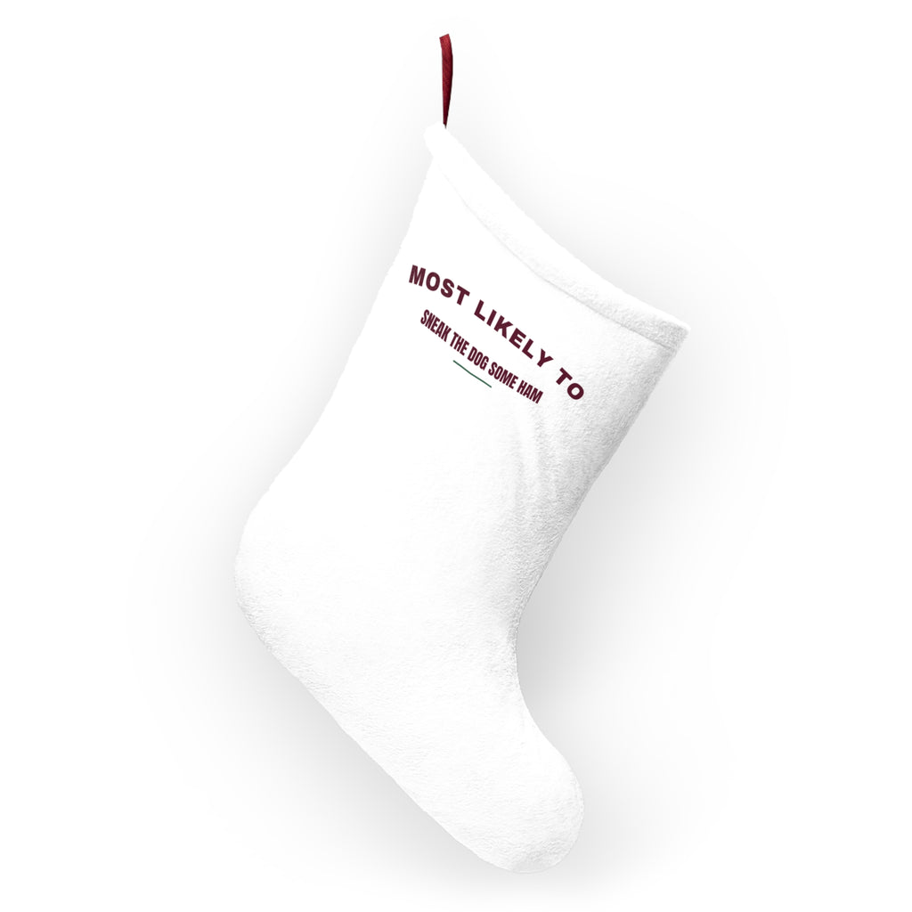 Funny Christmas Stocking Most Likely To Sneak The Dog Some Ham