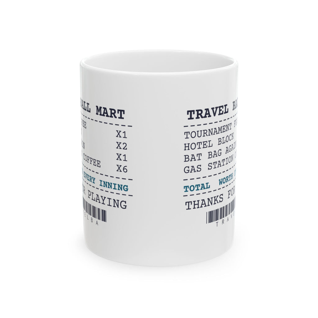Funny Travel Baseball Mom Coffee Mug Receipt Worth Every Inning