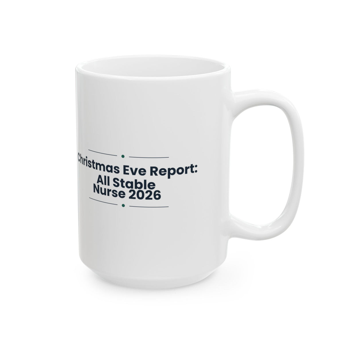 Nurse Christmas Coffee Mug Christmas Eve Report All Stable 2026