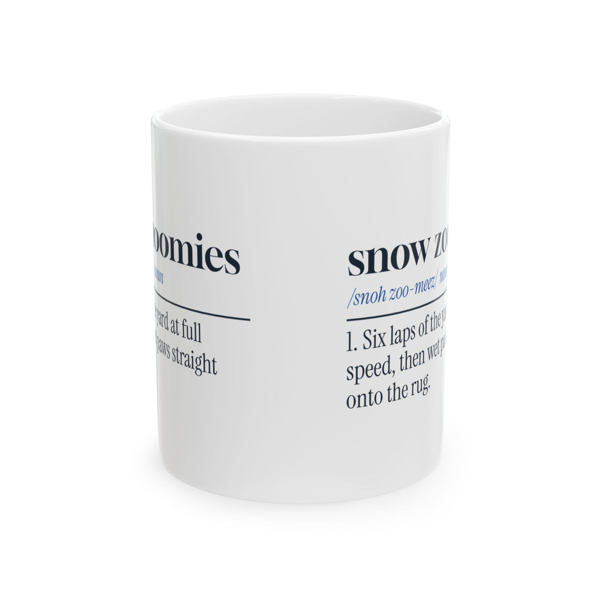 Funny Winter Dog Coffee Mug Snow Zoomies Definition Dog Lover