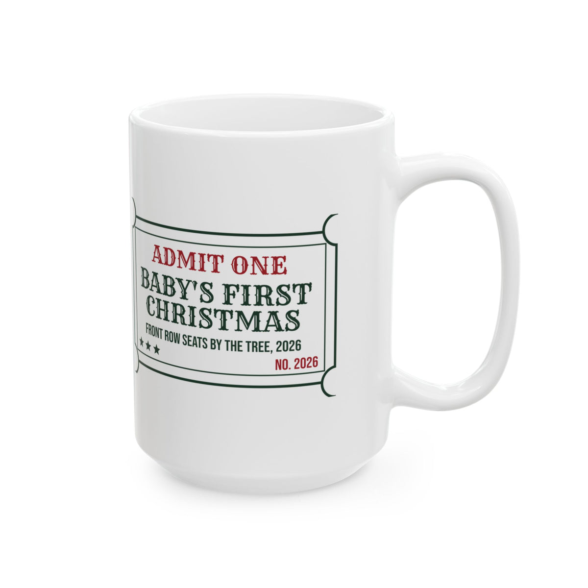 Babys First Christmas 2026 Coffee Mug Front Row By The Tree Ticket