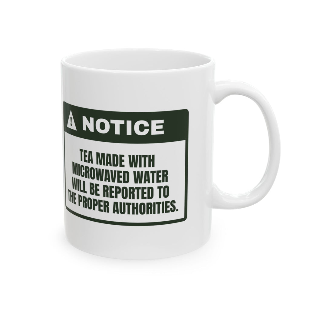 Funny Tea Coffee Mug No Microwaved Water Warning For Tea Snobs