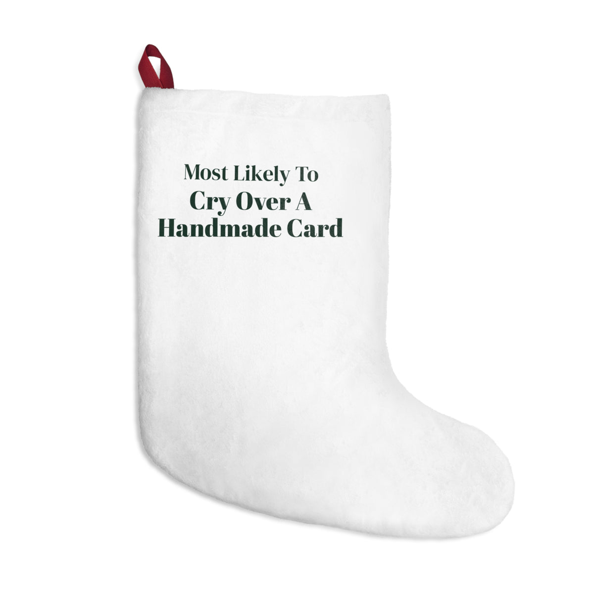 Funny Christmas Stocking Most Likely To Cry Over A Handmade Card
