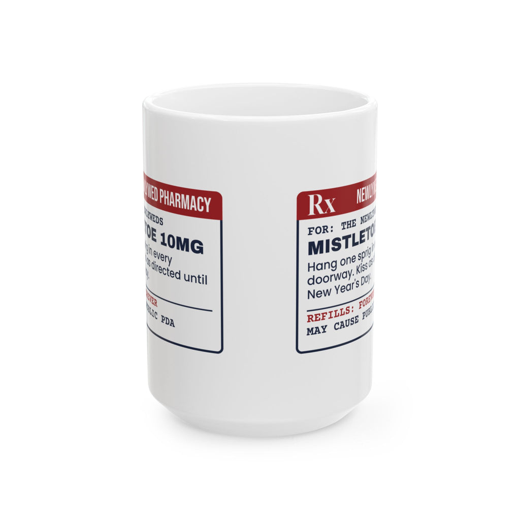Funny Christmas Coffee Mug Mistletoe 10mg Prescription For Newlyweds
