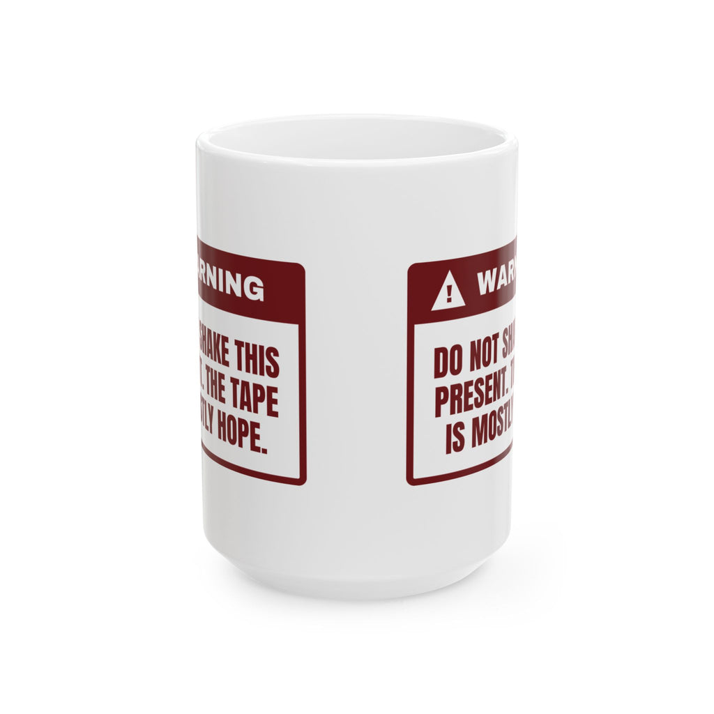 Funny Christmas Coffee Mug Do Not Shake The Tape Is Mostly Hope