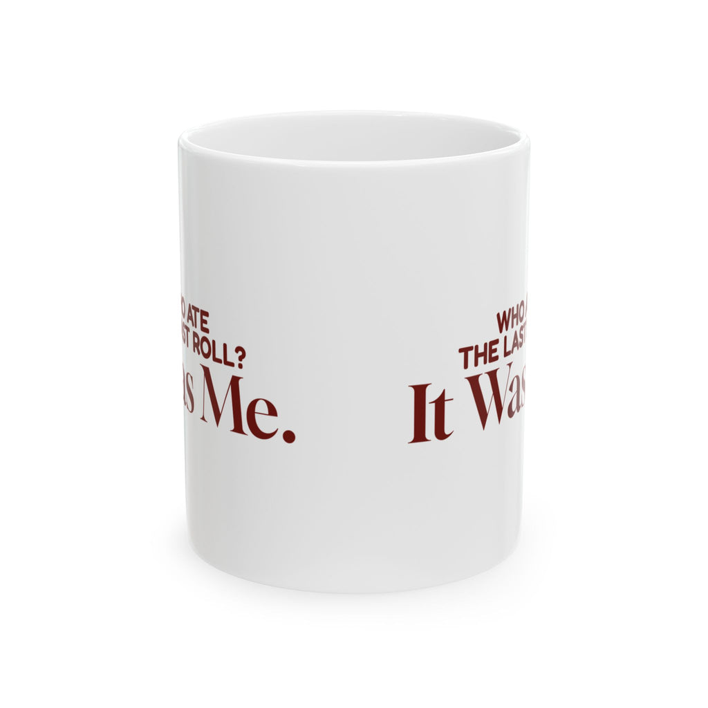Funny Family Christmas Coffee Mug Who Ate The Last Roll It Was Me