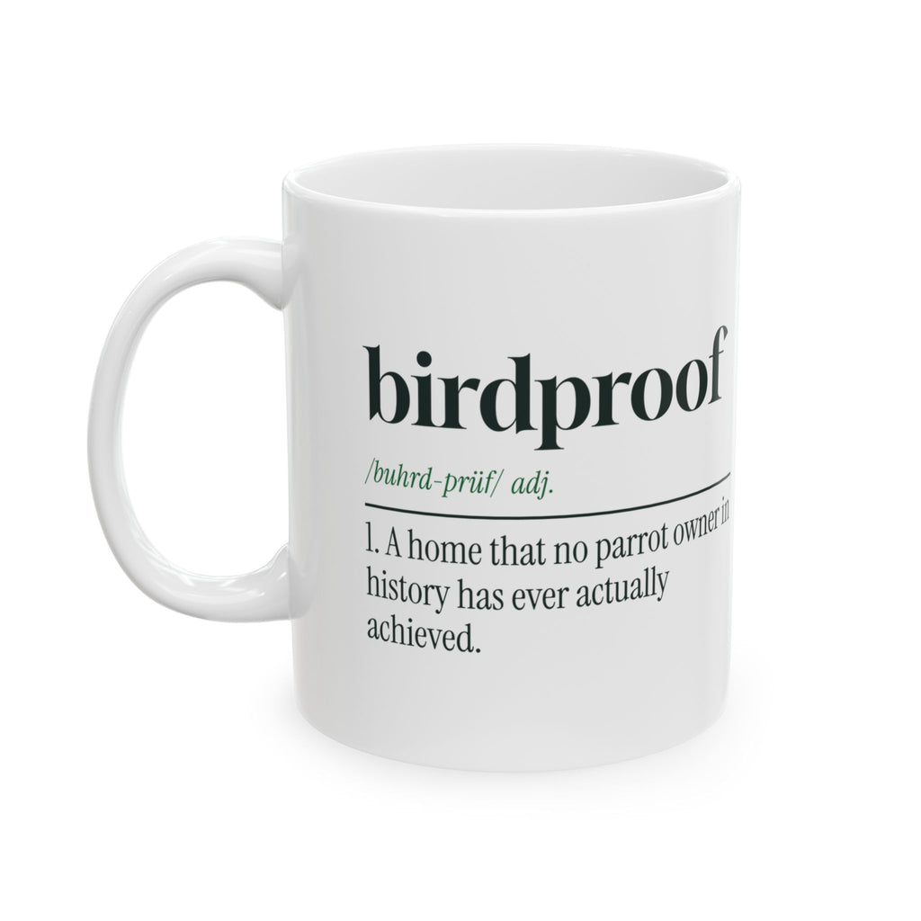 Funny Bird Owner Coffee Mug Birdproof Dictionary Definition