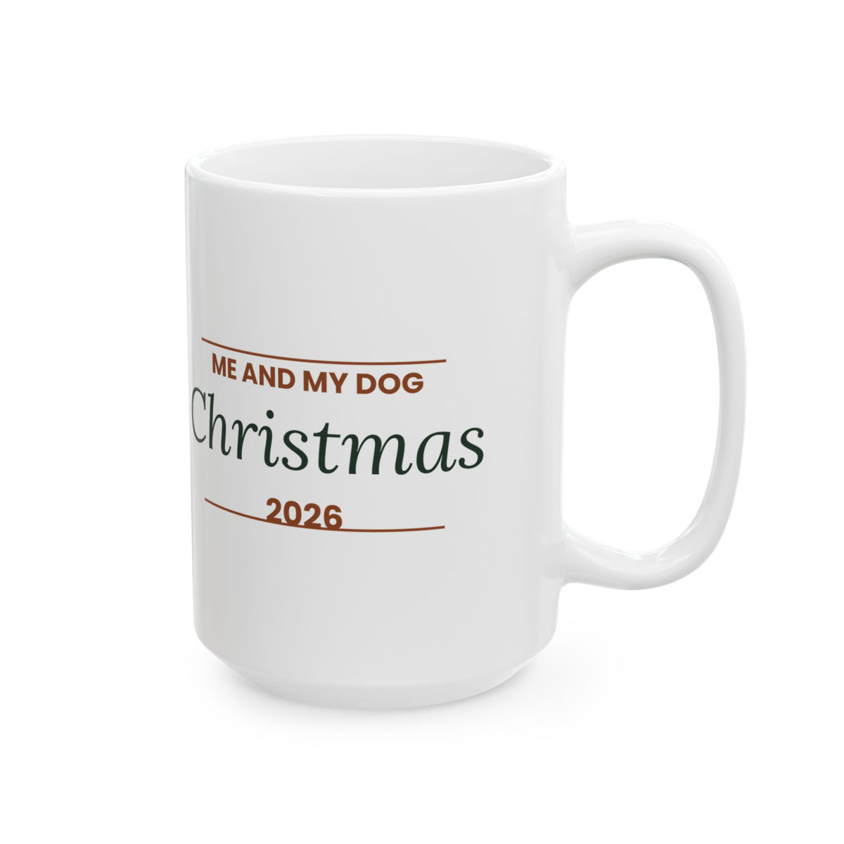 Dog Christmas Coffee Mug Me And My Dog Christmas 2026 For Dog Lovers