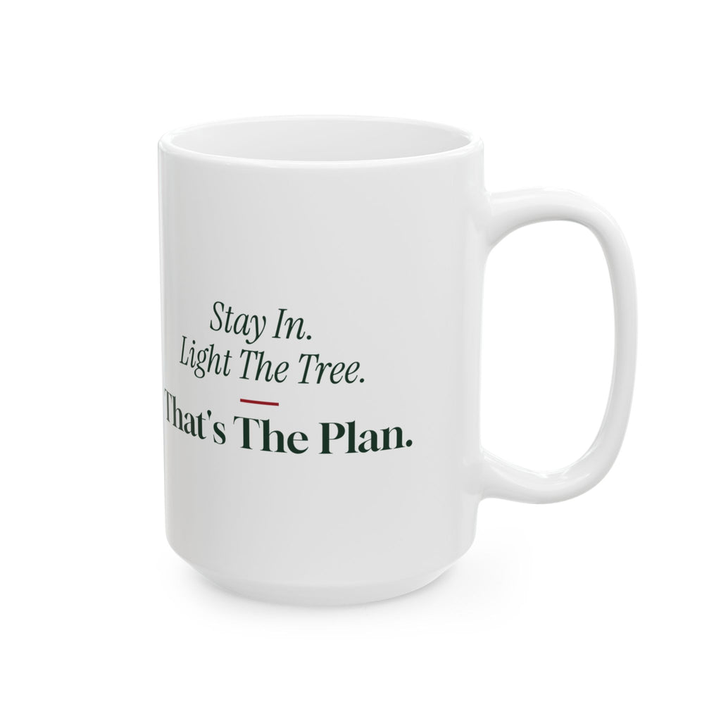 Christmas Coffee Mug Stay In Light The Tree That's The Plan