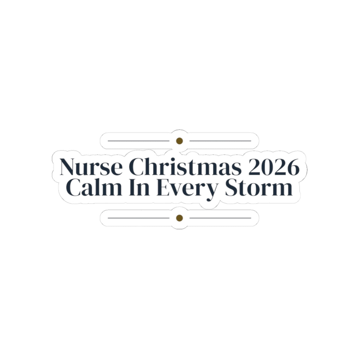 Christmas Sticker Nurse Christmas 2026 Calm In Every Storm