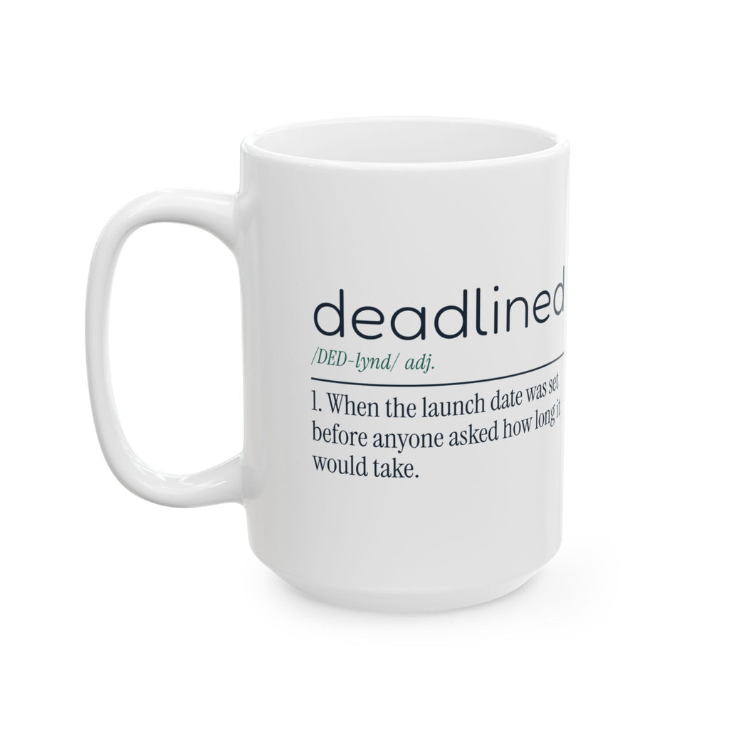 Funny Project Manager Coffee Mug Deadlined Definition For Managers