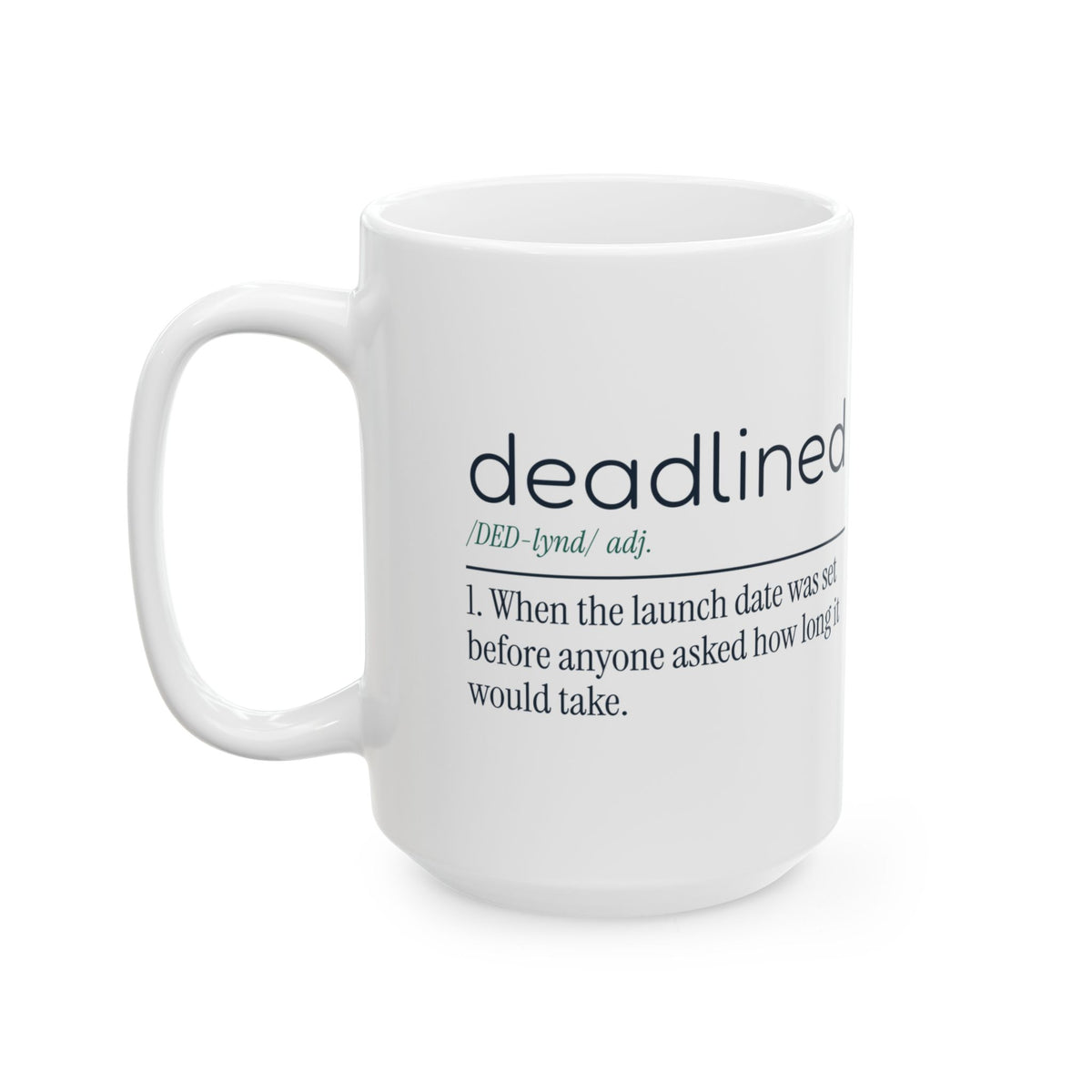 Funny Project Manager Coffee Mug Deadlined Definition For Managers