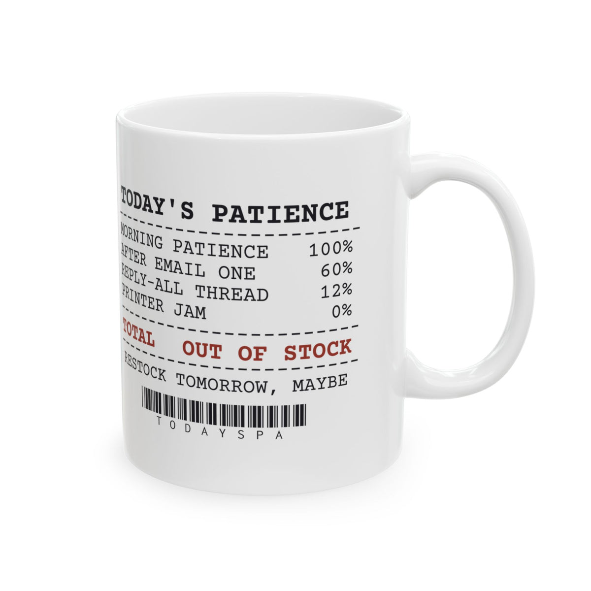 Funny Sarcastic Coffee Mug Patience Out Of Stock Receipt For Work