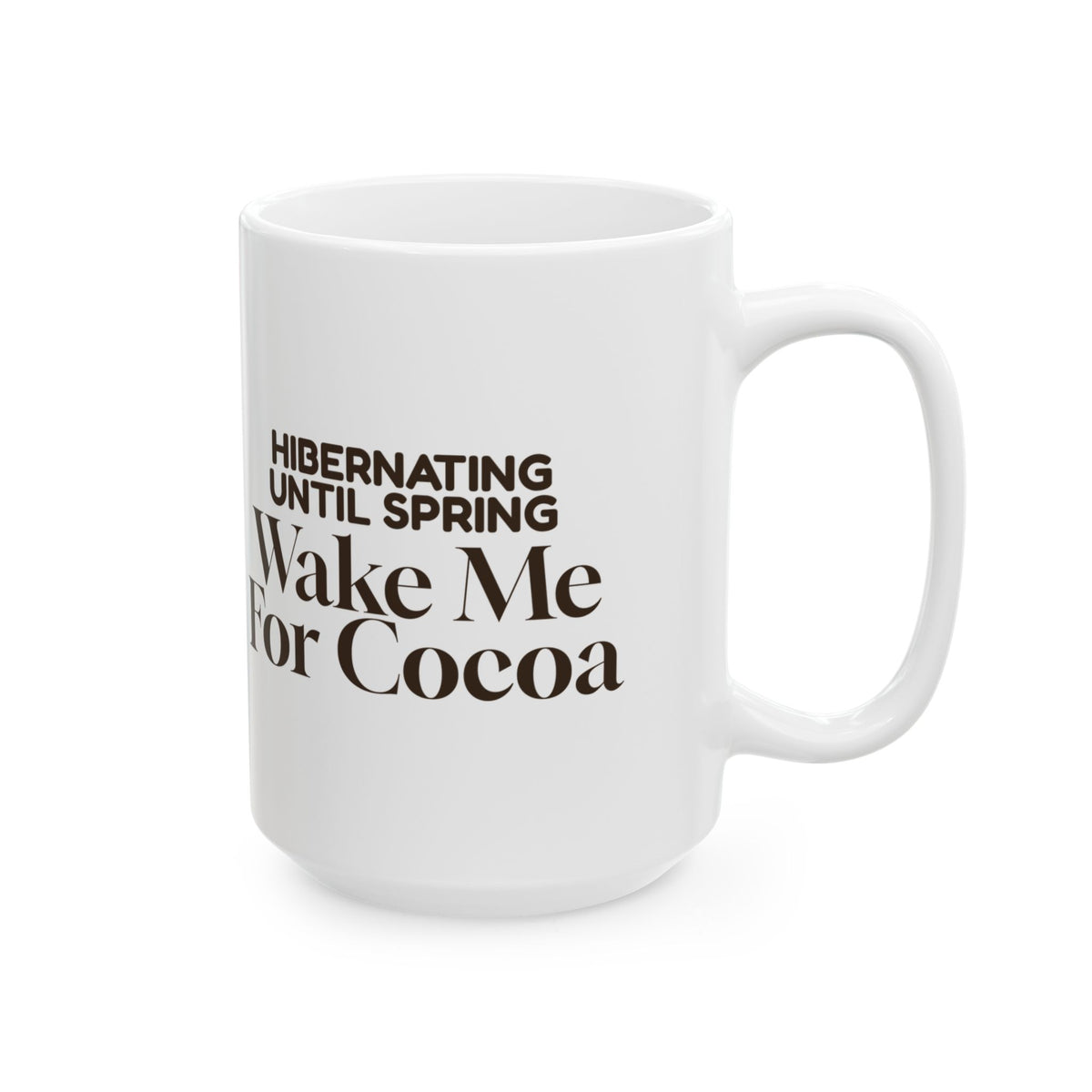 Cozy Winter Coffee Mug Hibernating Until Spring Wake Me For Cocoa