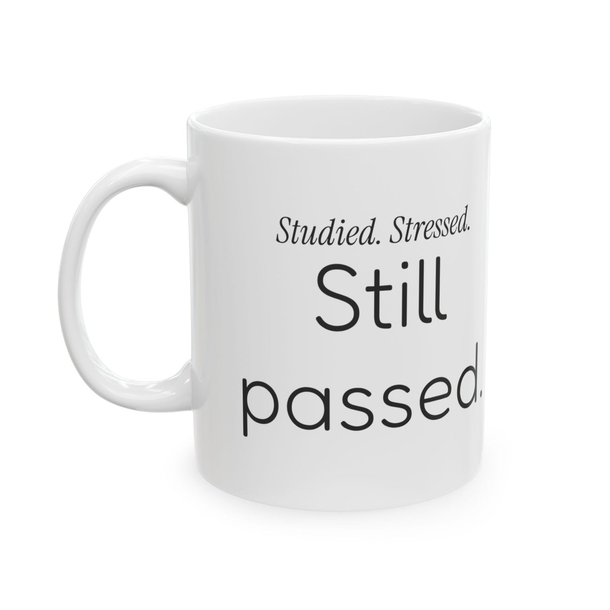 Funny Nursing Mug Studied Stressed Still Passed