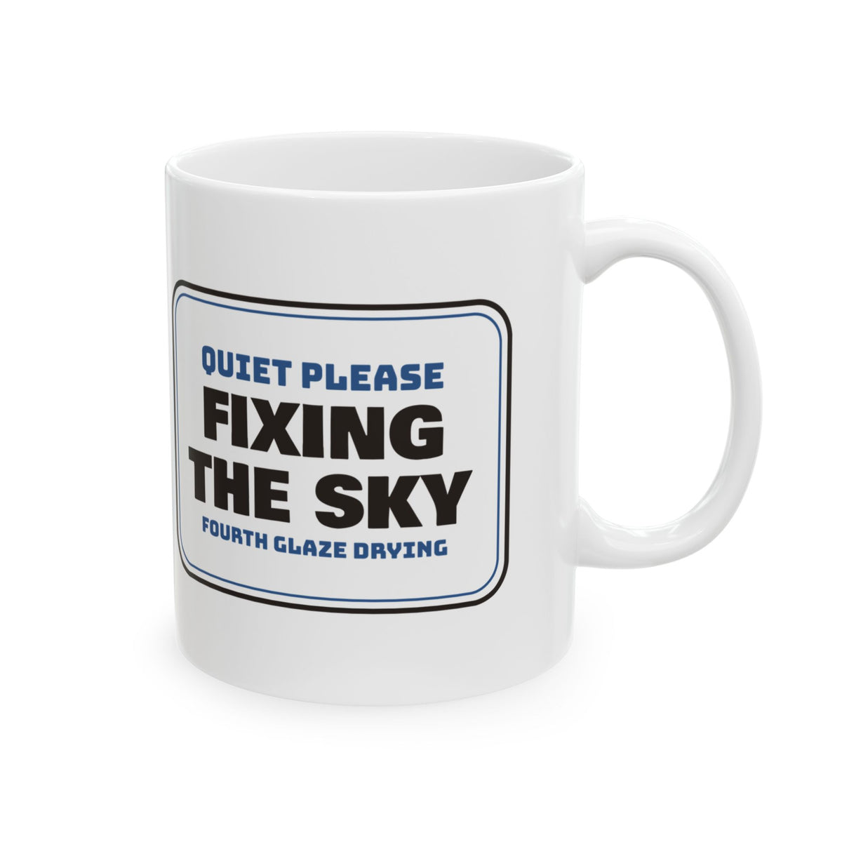 Watercolor Artist Mug Quiet Please Fixing The Sky Studio Sign