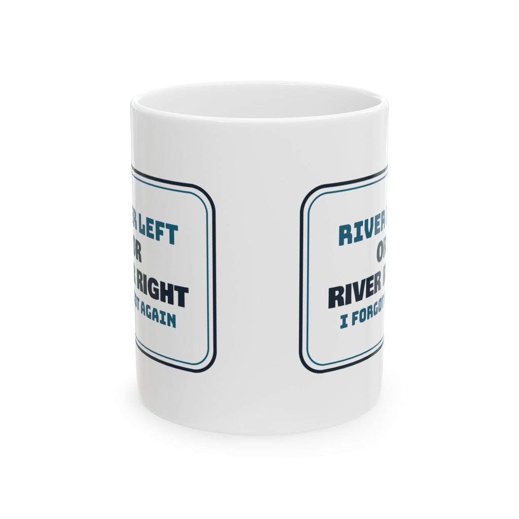 Funny Kayaking Coffee Mug River Left I Forgot Again