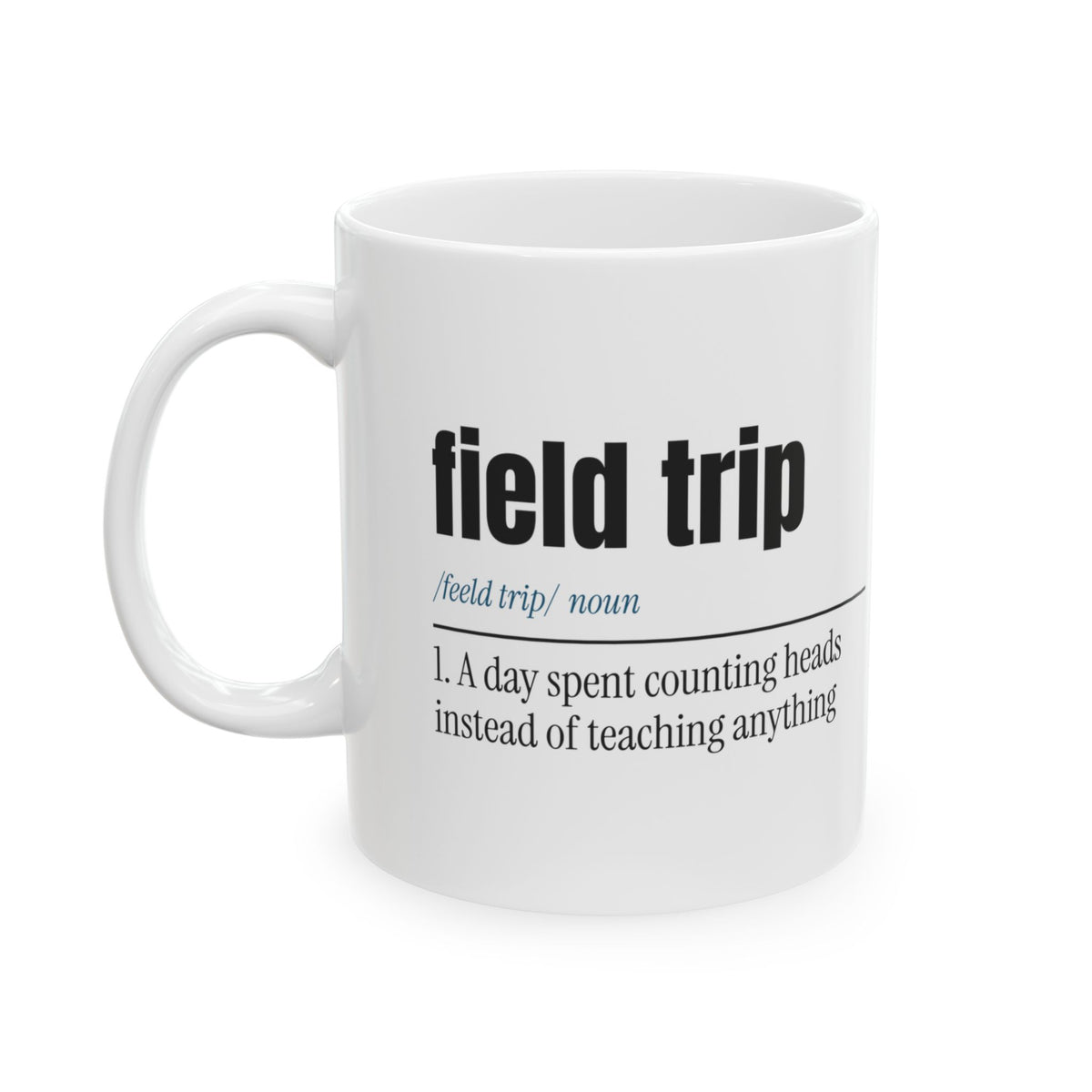 Funny Teacher Dictionary Coffee Mug Field Trip For Teachers