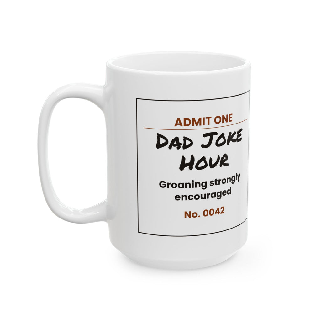 Funny Dad Joke Hour Ticket Coffee Mug For Dad