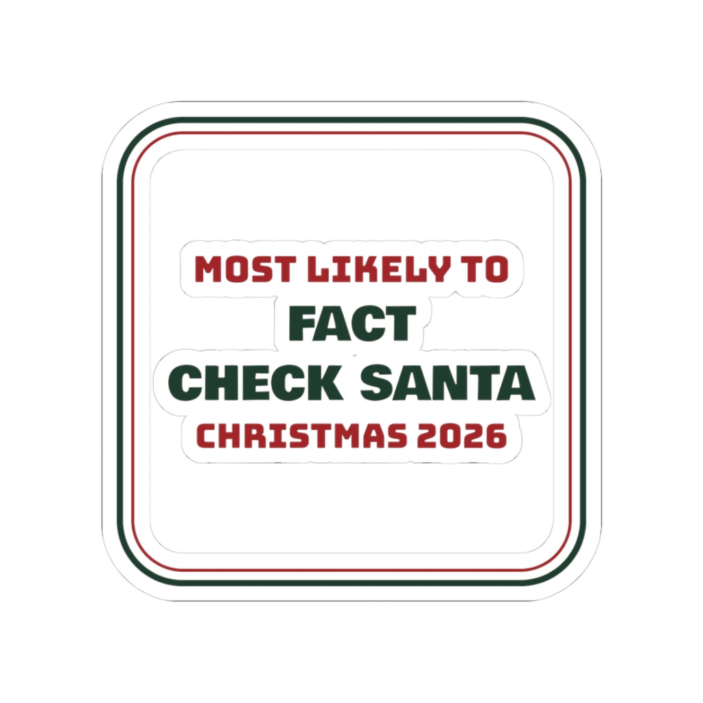 Funny Family Christmas Sticker Most Likely To Fact Check Santa