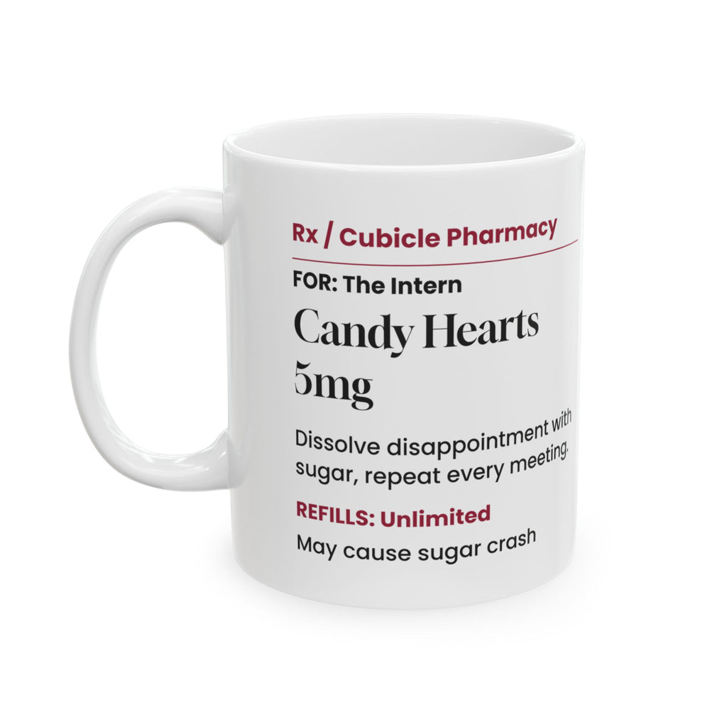 Funny Candy Hearts Prescription Coffee Mug For Interns