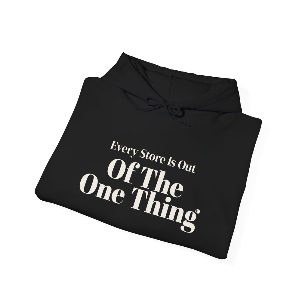 Funny Christmas Shopping Hoodie Every Store Is Out Of The One Thing