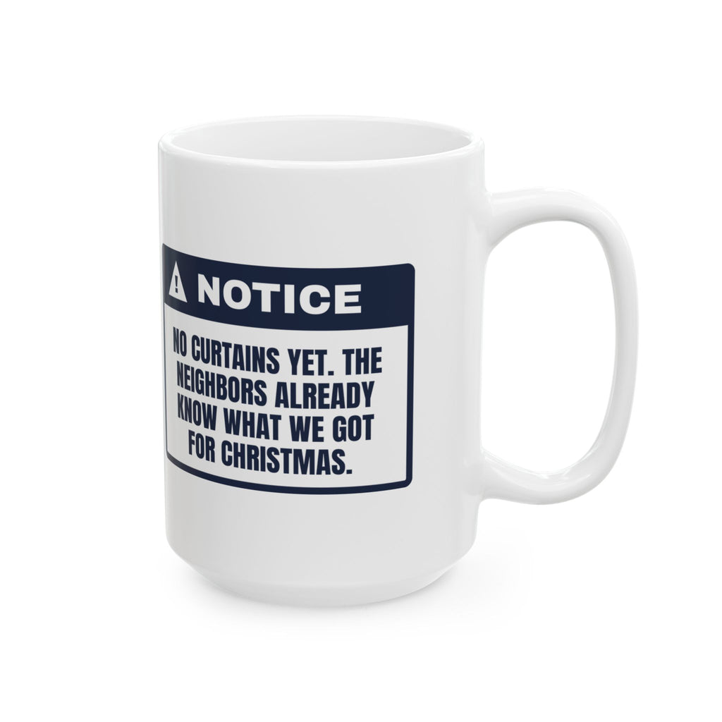 Funny Christmas Coffee Mug No Curtains Yet Warning For New Homeowners