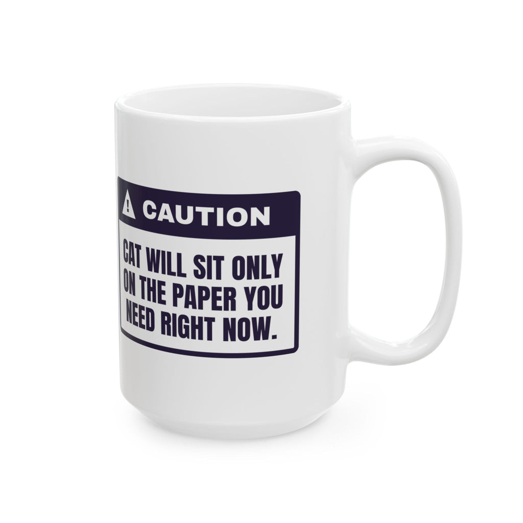 Funny Cat Mom Coffee Mug Sits On The One Paper You Need Warning