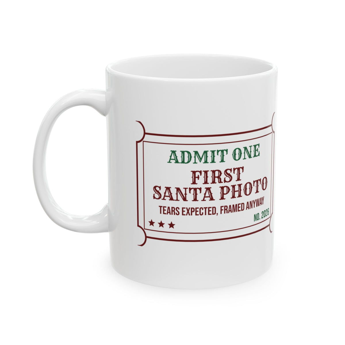 Funny Christmas Coffee Mug First Santa Photo Tears Expected