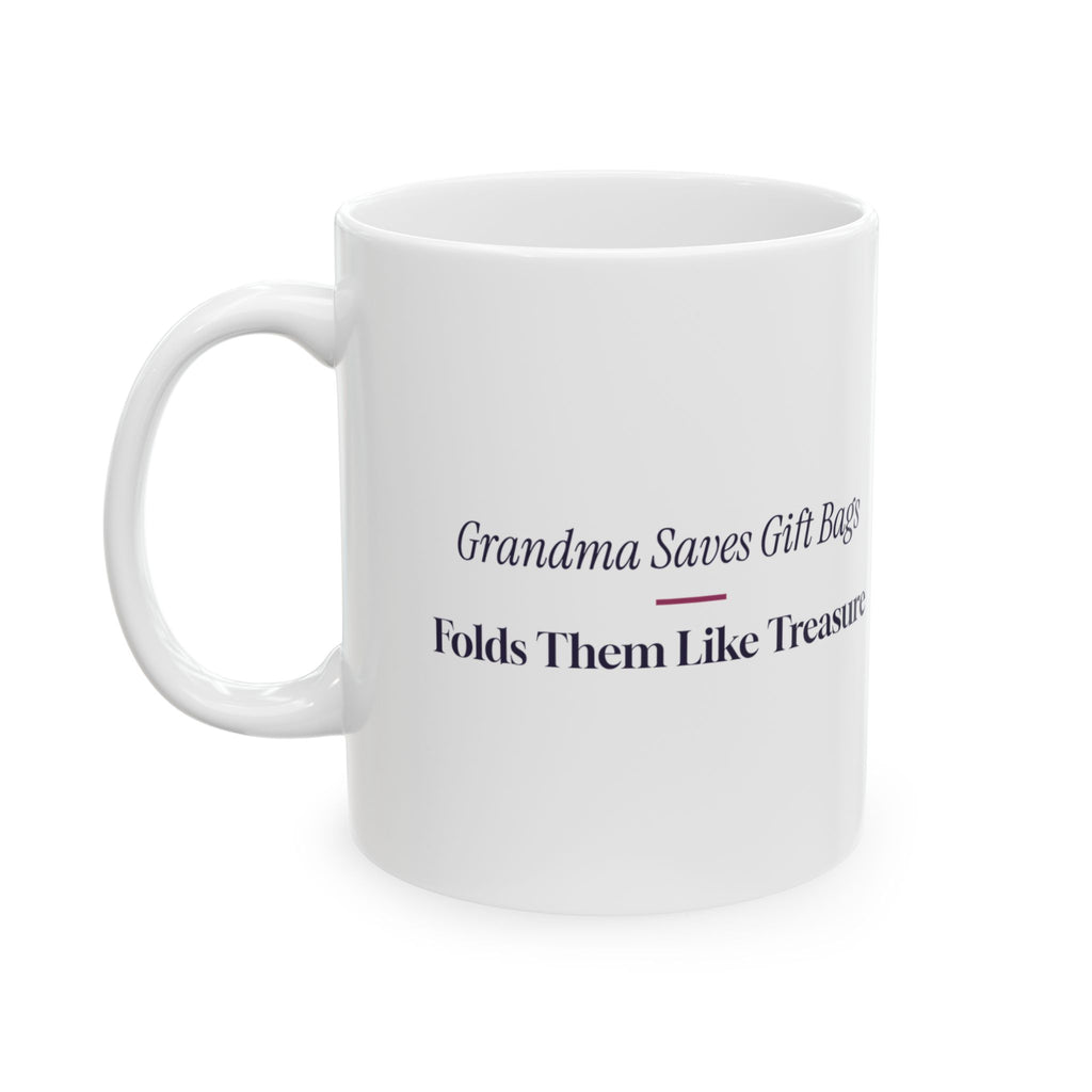 Funny Christmas Grandma Coffee Mug Grandma Saves The Gift Bags