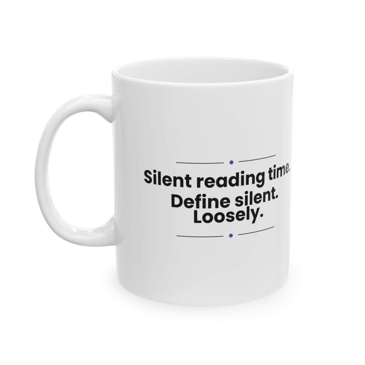 Funny Teacher Coffee Mug Silent Reading Time For Teachers